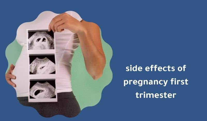 side effects of pregnancy first trimester